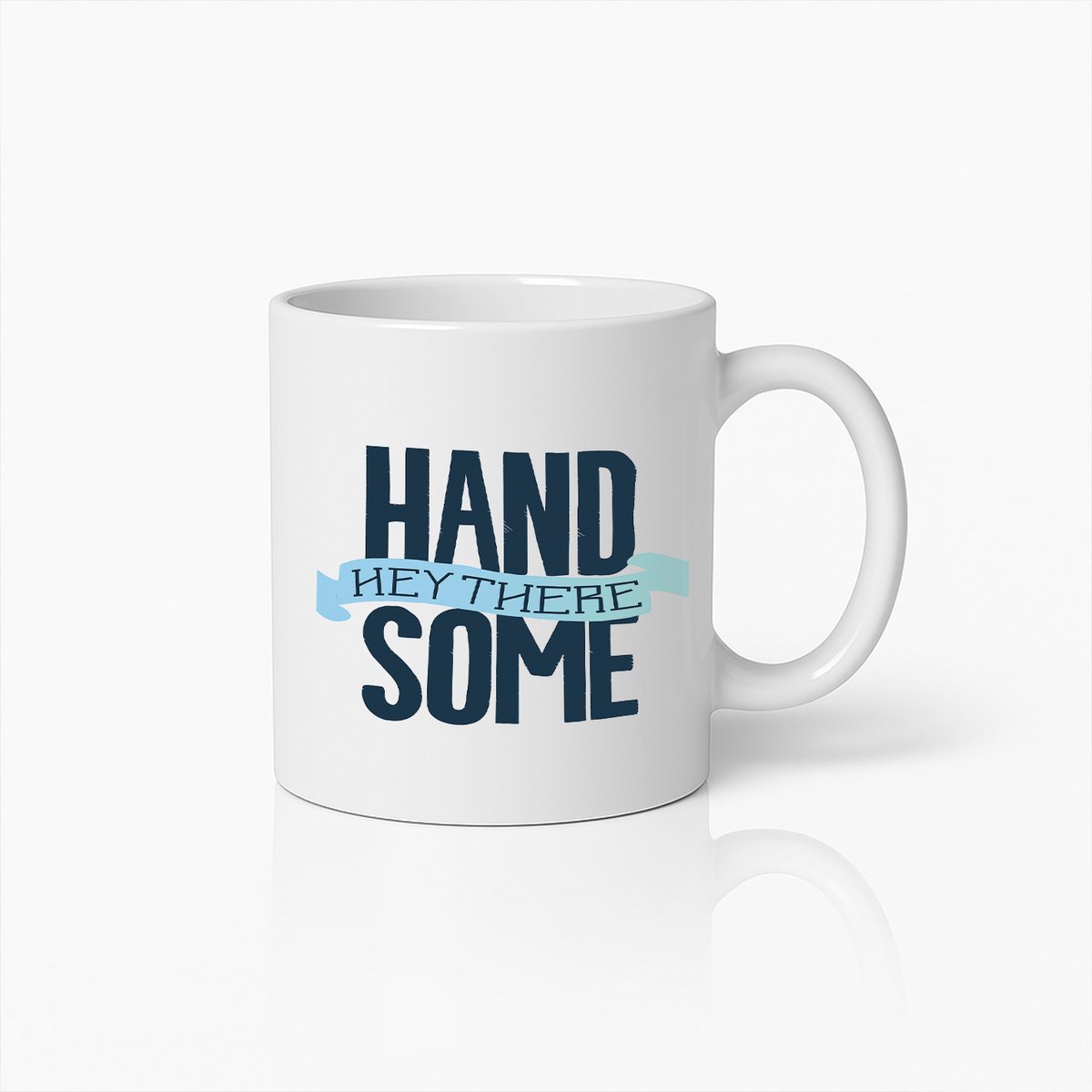 Handsome Hey There Koffiemok – Grappig Cadeau Voor Hem