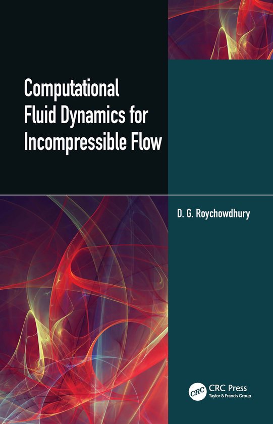 Computational Fluid Dynamics for Incompressible Flows | 9780367408060 ...