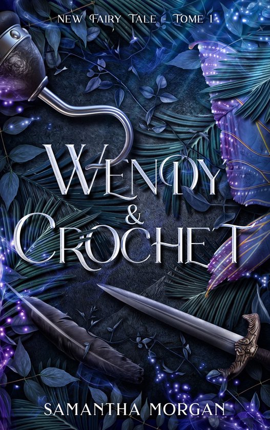 New Fairy Tale 1 - Wendy & Crochet - New Fairy Tale Tome 1