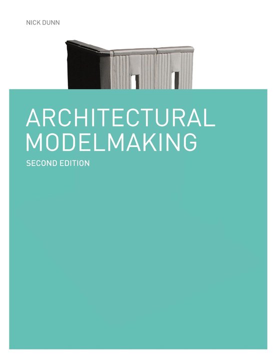 Architectural Modelmaking Second Edition - cover