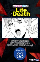 A DATING SIM OF LIFE OR DEATH CHAPTER SERIALS 63 - A Dating Sim of Life or Death #063