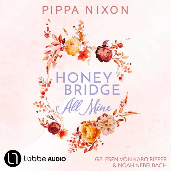 Honeybridge. All Mine - Honeybridge, Teil 1 (Ungekürzt) - cover