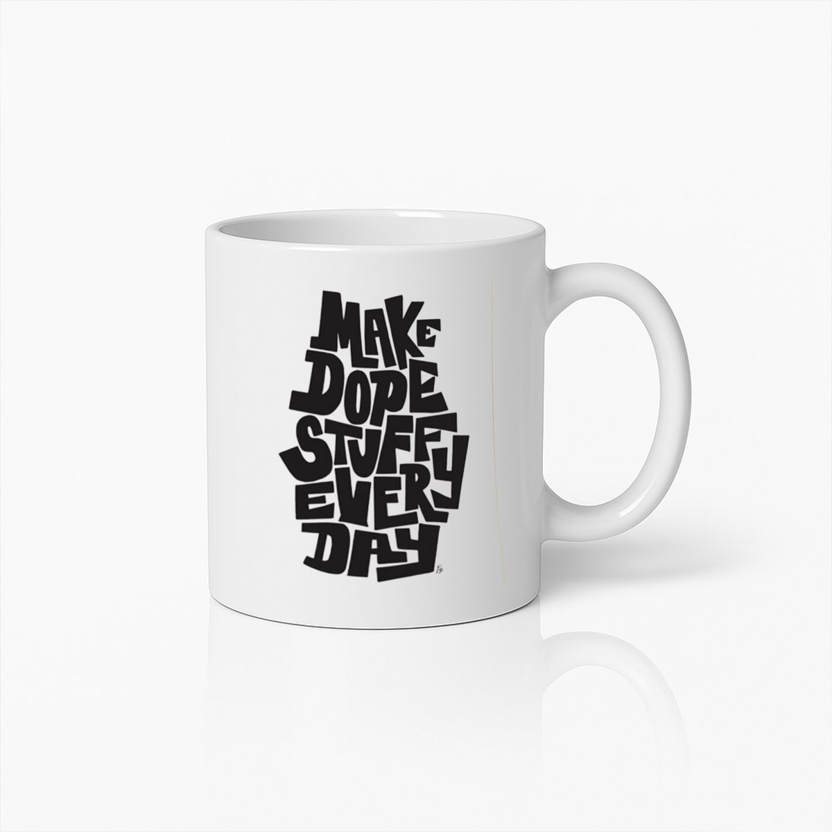 Make Dope Stuff Every Day Mok – Inspirerende Koffiebeker voor Creatieve Geesten