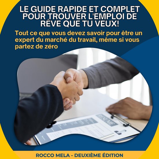 Le guide rapide et complet pour trouver l'emploi de rêve qu ... - cover