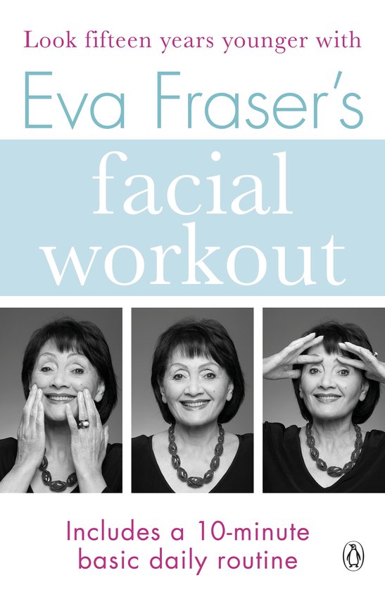 Eva Fraser's Facial Workout - cover