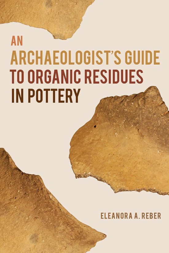 Archaeology of Food - An Archaeologist's Guide to Organic Re ... - cover