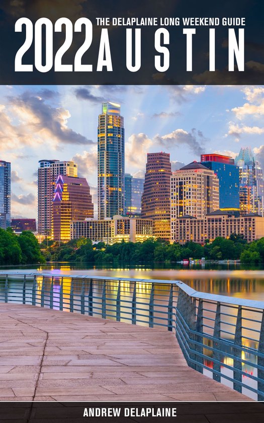 Austin -The Delaplaine 2022 Long Weekend Guide - cover