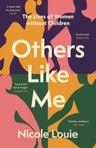 Boek 'Others Like Me' door Nicole Louie. Abstracte, gekleurde silhouetten van vrouwen op de omslag. Tekst: 'The Lives of Women without Children'.
