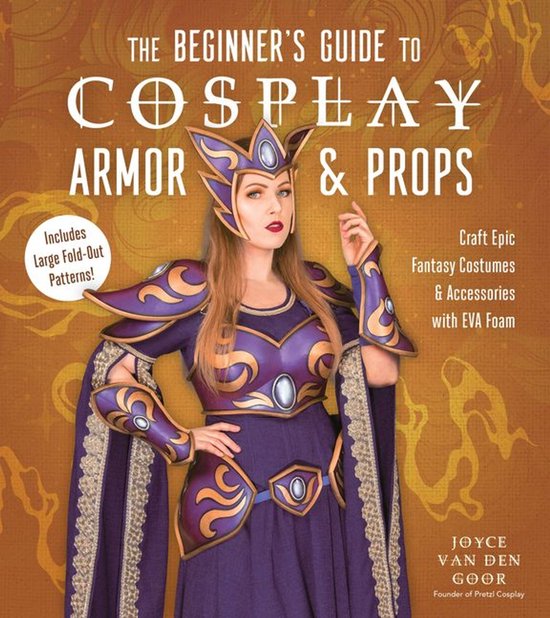 The Beginner’s Guide to Cosplay Armor & Props - cover