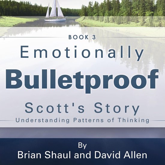 Emotionally Bulletproof Scott's Story - Book 3 - cover