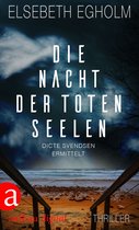 Dicte Svendsen ermittelt 4 - Die Nacht der toten Seelen