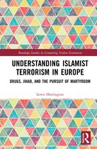 Routledge Studies in Countering Violent Extremism- Understanding Islamist Terrorism in Europe