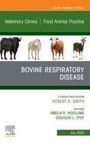 The Clinics: Veterinary Medicine Volume 36-2 - Bovine Respiratory Disease, An Issue of Veterinary Clinics of North America: Food Animal Practice
