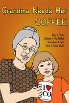 Grandma Needs Her Coffee