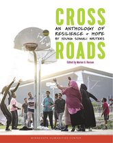 Crossroads: An Anthology of Resilience + Hope by Young Somali Writers