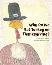 Why Do We Eat Turkey On Thanksgiving?