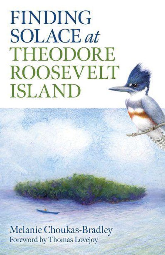 Boek cover Finding Solace at Theodore Roosevelt Island van Melanie Choukas-Bradley (Onbekend)
