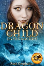 Dragon Child 1 - Dragon Child (1). Das Erwachen