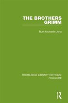 The Brothers Grimm (RLE Folklore)