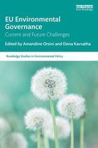 Routledge Studies in Environmental Policy - EU Environmental Governance
