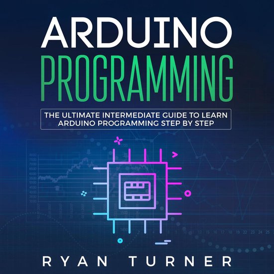 Arduino Programming: The Ultimate Intermediate Guide to Learn Arduino ...