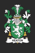 Heaton: Heaton Coat of Arms and Family Crest Notebook Journal (6 x 9 - 100 pages)