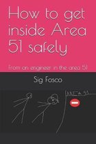 How to get inside Area 51 safely: From an engineer in the area 51