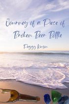 Journey of a Piece of Broken Beer Bottle: An Allegory