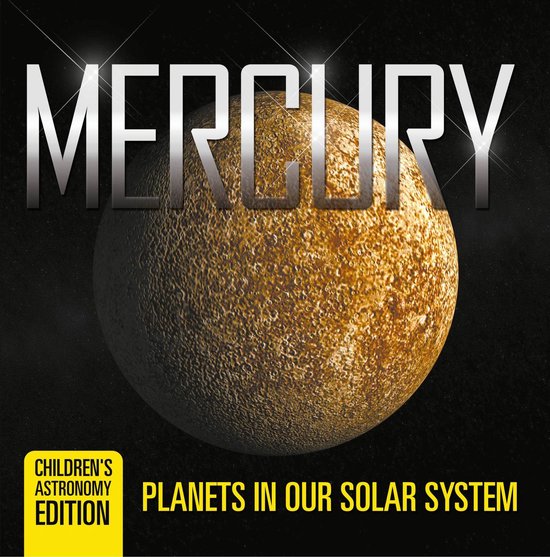 Mercury: Planets in Our Solar System Children's Astronomy Ed ... - cover