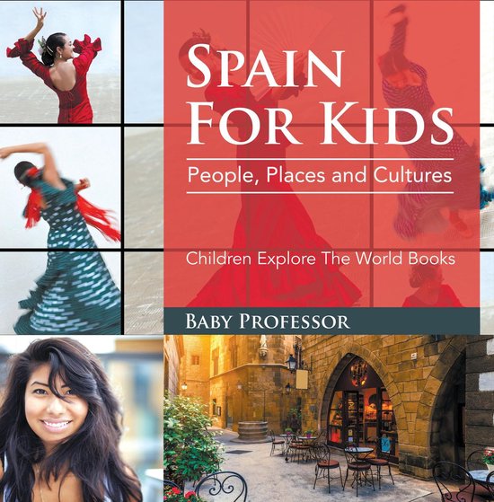 Spain For Kids: People, Places and Cultures - Children Explo ... - cover