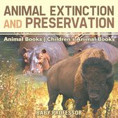Animal Extinction and Preservation - Animal Books Children's Animal Books