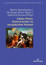 Kulturwissenschaft(en) als interdisziplinaeres Projekt 14 - Italien-Polen: Kulturtransfer im europaeischen Kontext