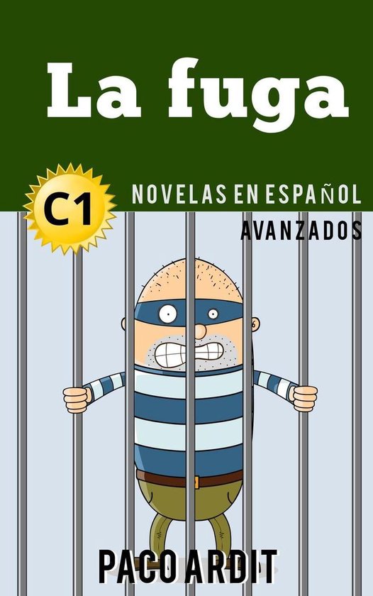 Spanish Novels Series 22 - La fuga - Novelas en español niv ... - cover