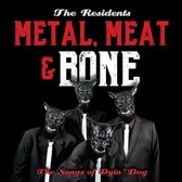 Metal. Meat & Bone: The Songs Of Dyin Dog (Hardback Edition)