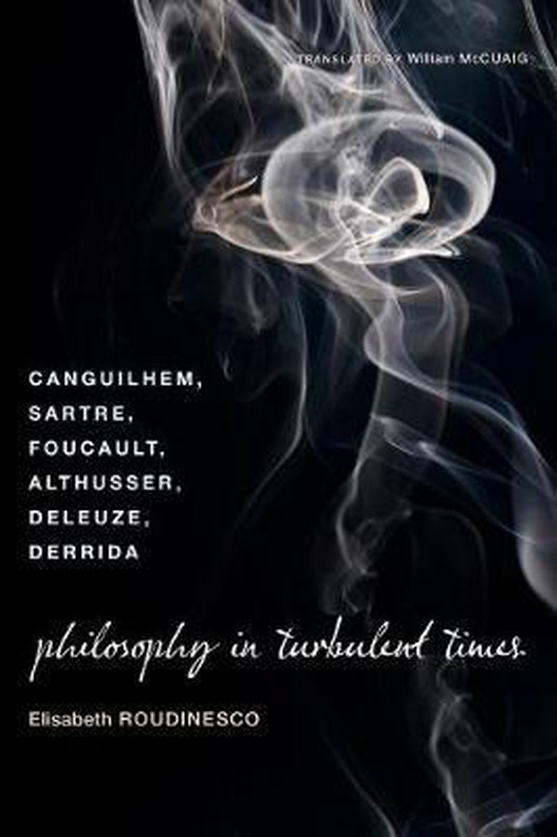 Philosophy in Turbulent Times - Elisabeth Roudinesco