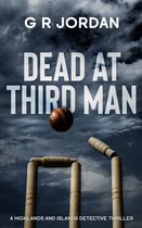 Highlands & Islands Detective Thriller 5 - Dead at Third Man