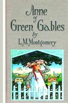 Anne Of Green Gables : Annotated