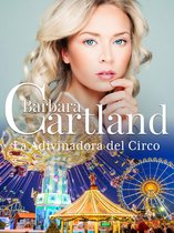 La Colección Eterna de Barbara Cartland 8 - 08. La Adivinadora del Circo