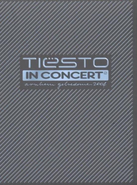 Tiesto - In Concert 2004 - Tiësto