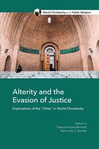 World Christianity and Public Religion - Alterity and the Evasion of Justice