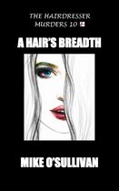 A Hair's Breadth
