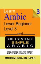 Arabic Language 3 - Learn Arabic 3 Lower Beginner Arabic and Build Simple Arabic Sentence