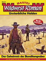 Wildwest-Roman – Unsterbliche Helden 2 - Wildwest-Roman – Unsterbliche Helden 2