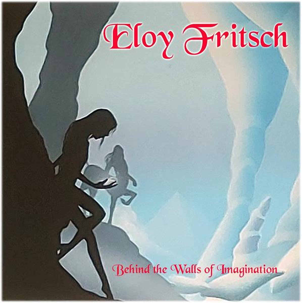 Eloy Fritsch - Behind The Walls Of Imagination (CD)