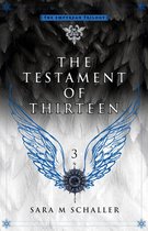 The Empyrean Trilogy 3 - The Testament of Thirteen