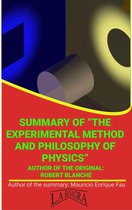 UNIVERSITY SUMMARIES - Summary Of "The Experimental Method And Philosophy Of Physics" By Robert Blanché