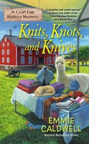 A Craft Fair Knitters Mystery 3 - Knits, Knots, and Knives