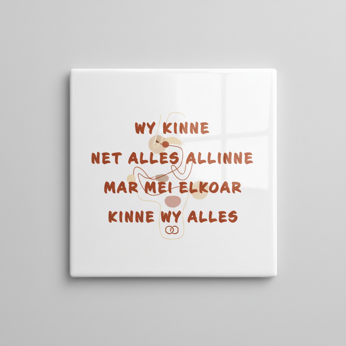 Inspirerende Tekst Keramische Wandtegel “Wy Kinne Net Alles Allinne” – Samen Sterk Boodsch