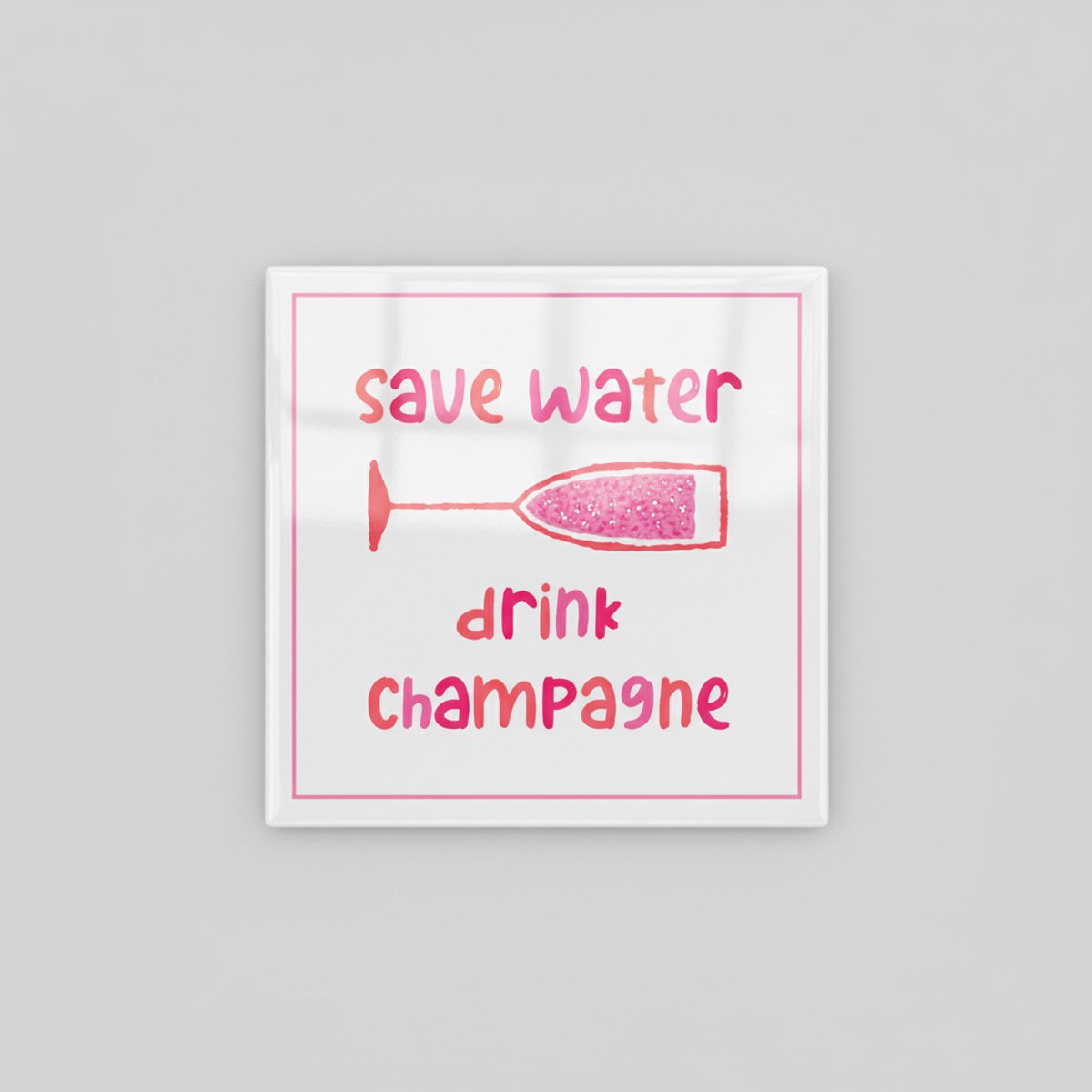 Save Water Drink Champagne Quote Keramische Tegel – Speelse Roze Bar & Keuken Wanddecorati