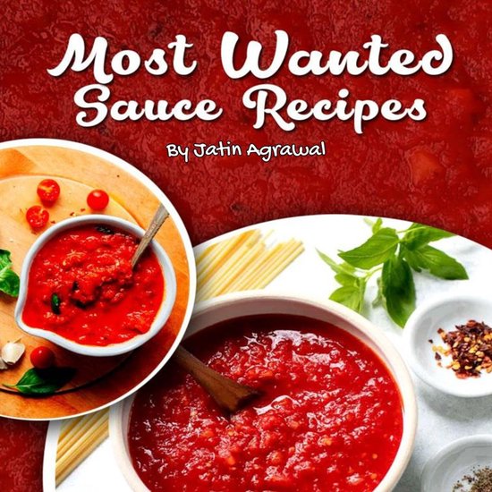 Most Wanted Sauce Recipes - cover